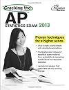 Cracking the AP Statistics Exam, 2013 Edition (College Test Preparation)