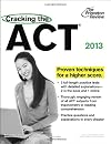 Cracking the ACT, 2013 Edition