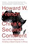 China's Second Continent: How a Million Migrants Are Building a New Empire in Africa