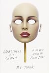 Confessions of a Sociopath: A Life Spent Hiding in Plain Sight