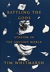 Battling the Gods: Atheism in the Ancient World
