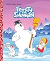 Frosty the Snowman: A Classic Christmas Book for Kids (Little Golden Book)
