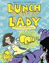Lunch Lady and the Video Game Villain