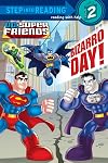 DC Super Friends: Bizarro Day!