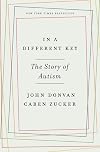 In a Different Key: The Story of Autism