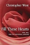 Fill These Hearts: God, Sex, and the Universal Longing