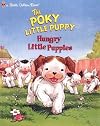 The Poky Little Puppy: Hungry Little Puppies