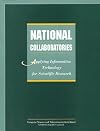 National collaboratories : applying information technology for scientific research