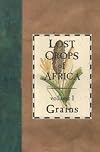 Lost Crops of Africa : Volume I : Grains