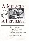 A Miracle and a Privilege: Recounting a Half-Century of Surgical Advance