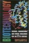 Biotechnology: Science, Engineering, and Ethical Challenges for the Twenty-First Century