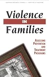 Violence in Families: Assessing Prevention and Treatment Programs