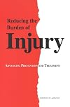 Reducing the burden of injury : advancing prevention and treatment