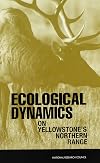 Ecological Dynamics on Yellowstone's Northern Range