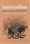 Emerging Animal Diseases: Global Markets, Global Safety: Workshop Summary (Compass)