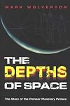 The Depths of Space: The Story of the Pioneer Planetary Probes