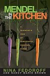 Mendel in the Kitchen: A Scientist's View of Genetically Modified Foods