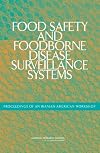 Food Safety and Foodborne Disease Surveillance Systems: Proceedings of an Iranian-American Workshop