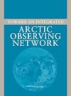 Toward an integrated Arctic observing network