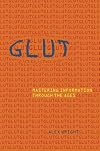 Glut: Mastering Information Through the Ages