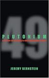 Plutonium: A History of the World's Most Dangerous Element