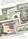 A Path to the Next Generation of U.S. Banknotes: Keeping Them Real