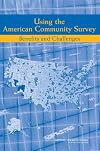 Using the American Community Survey:: Benefits and Challenges