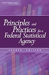Principles and Practices for a Federal Statistical Agency: Fourth Edition