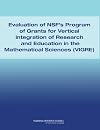 Evaluation of NSF's Program of Grants and Vertical Integration of Research and Education in the Mathematical Sciences (VIGRE)
