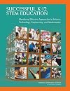 Successful K-12 STEM Education: Identifying Effective Approaches in Science, Technology, Engineering, and Mathematics