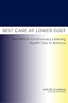 Best Care at Lower Cost: The Path to Continuously Learning Health Care in America