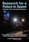 Research for a Future in Space: The Role of Life and Physical Sciences