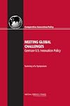 Meeting Global Challenges: German-U.S. Innovation Policy: Summary of a Symposium