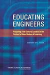 Educating Engineers: Preparing 21st Century Leaders in the Context of New Modes of Learning: Summary of a Forum