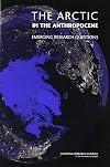 The Arctic in the Anthropocene: Emerging Research Questions