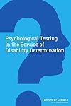 Psychological testing in the service of disability determination