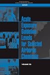 Acute exposure guideline levels for selected airborne chemicals. a report of the National Academies of Sciences, Engineering, Medicine / Volume 20