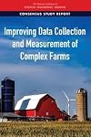 Improving Data Collection and Measurement of Complex Farms