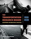 The transportation research board, 1920-2020 : everyone interested is invited