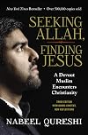 Seeking Allah, Finding Jesus: A Devout Muslim Encounters Christianity