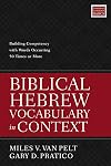Biblical Hebrew Vocabulary in Context: Building Competency with Words Occurring 50 Times or More