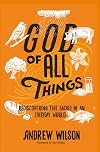 God of All Things: Rediscovering the Sacred in an Everyday World