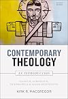 Contemporary Theology: An Introduction, Revised Edition: Classical, Evangelical, Philosophical, and Global Perspectives