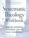 Systematic Theology Workbook: Study Questions and Practical Exercises for Learning Biblical Doctrine