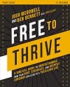 Free to Thrive Study Guide: A Biblical Guide to Understanding How Your Hurt, Struggles, and Deepest Longings Can Lead to a Fulfilling Life