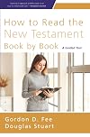 How to Read the New Testament Book by Book: A Guided Tour