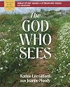 The God Who Sees Bible Study Guide plus Streaming Video (God of The Way)