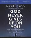 God Never Gives Up on You Bible Study Guide plus Streaming Video: What Jacob’s Story Teaches Us About Grace, Mercy, and God’s Relentless Love