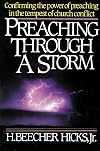 Preaching Through a Storm: Confirming the Power of Preaching in the Tempest of Church Conflict