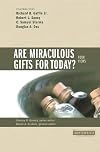 Are Miraculous Gifts for Today?